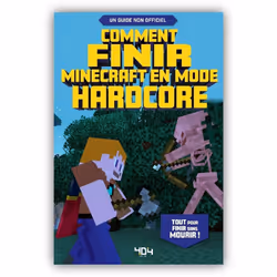 ISBN Comment finir Minecraft en mode hardcore : Le livre de Stéphane Pilet, Sport & loisirs, 96 pages