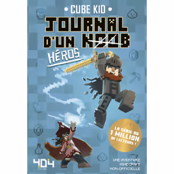 ISBN Journal d'un Noob - Tome 8 Héros : Le livre de Cube Kid, Roman, 288 pages