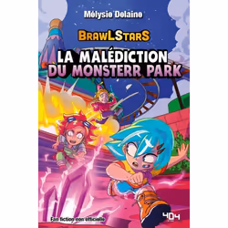 ISBN Brawl Stars - La Malédiction du Monsterr Park : Le livre de Mélysie Delaine, Roman, 192 pages