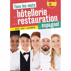 ISBN Tous Les Mots De L'Hôtellerie Et De La Restauration En Espagnol, 160 pages