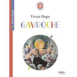 GAVROCHE. LES MISERABLES, CYCLE 3, Hugo Victor
