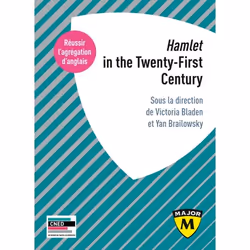 ISBN Hamlet In The Twenty-First Century – Agrégation Anglais 2024, Anglais, 312 pages