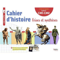 Odyssée cycle 3 - Cahier d'histoire 2022 - Frises et synthèses (Broché)