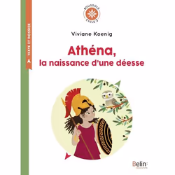 ISBN Athéna, La Naissance D'Une Déesse De Viviane Koenig, Français, 56 pages
