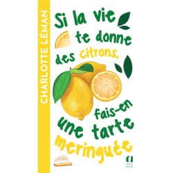 ISBN Si la vie te donne des citrons, fais-en une tarte meringuée : Le livre de Charlotte Léman