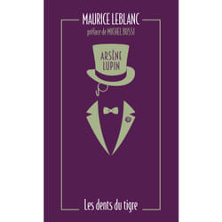 ISBN Arsène Lupin, Les Dents du tigre : Le livre de Maurice Leblanc