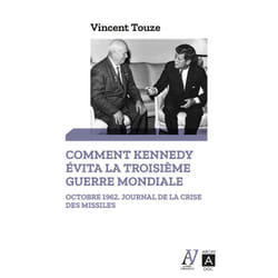 ISBN Comment Kennedy évita la Troisième Guerre mondiale : Le livre de Vincent Touze