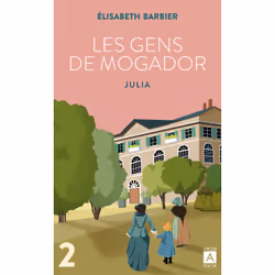 ISBN Les gens de Mogador - Julia - Tome 2 : Le livre de Elisabeth Barbier, Roman, 439 pages