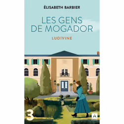 ISBN Les gens de Mogador - Ludivine - Tome 3 : Le livre de Elisabeth Barbier, Roman, 408 pages