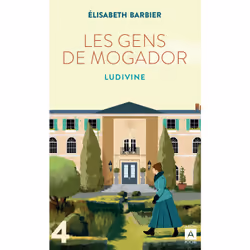 ISBN Les gens de Mogador - Ludivine - Tome 4 : Le livre de Elisabeth Barbier, Roman, 384 pages