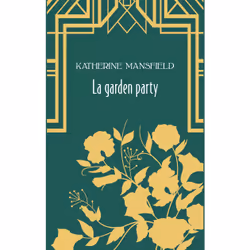 ISBN La garden-party : Le livre de Katherine Mansfield, classiques, 300 pages