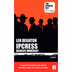 ISBN Ipcress danger immediat : Le livre de Len Deighton, Roman, 400 pages