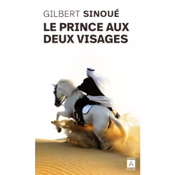 ISBN Le prince aux deux visages : Le livre de Gilbert Sinoué, Roman, 260 pages