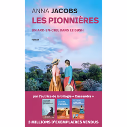 ISBN Les Pionnières - Tome 2 Un arc-en-ciel dans le bush : Le livre de Anna Jacobs, Roman, 450 pages