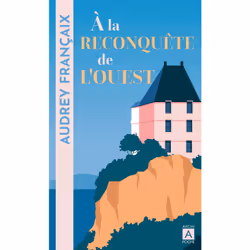 ISBN À la reconquête de l'ouest : Le livre de Audrey Françaix, Roman, 408 pages