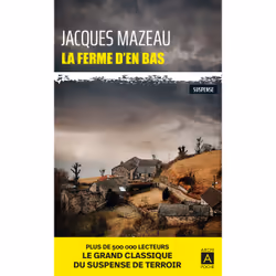 ISBN La ferme d'en bas : Le livre de Jacques Mazeau, Roman, 280 pages