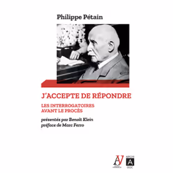 ISBN J'accepte de répondre - Les interrogatoires avant le procès : Le livre de Philippe Pétain, histoire, 320 pages