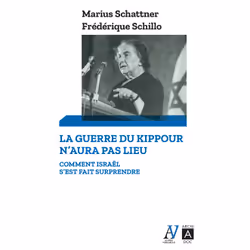 ISBN La guerre du Kippour n'aura pas lieu - Comment Israel s'est fait surprendre : Le livre de Frédérique Schillo, Marius Sch ...