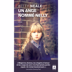 ISBN Un ange nommé Nelly : Le livre de Kitty Neale, Roman, 360 pages