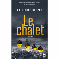 ISBN Le Chalet : Le livre de Catherine Cooper, Thrillers, 320 pages