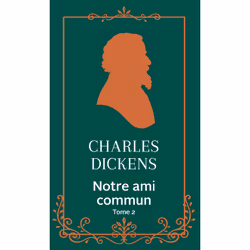 ISBN Notre ami commun - Tome 2 : Le livre de Charles Dickens, classiques, 400 pages