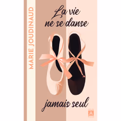 ISBN La vie ne se danse jamais seul : Le livre de Marie Joudinaud, Roman, 340 pages