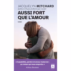 ISBN Aussi fort que l'amour : Le livre de Jacquelyn Mitchard, Roman, 400 pages