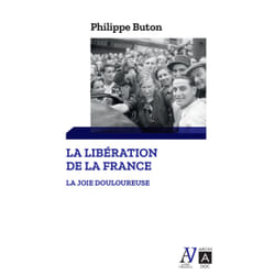 ISBN La libération de la France - La joie douloureuse : Le livre de Philippe Buton