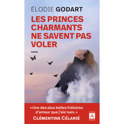 ISBN Les princes charmants ne savent pas voler : Le livre de Elodie Godart, Roman, 200 pages