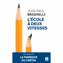 ISBN L'école à deux vitesses : Le livre de Jean-Paul Brighelli, société, 200 pages