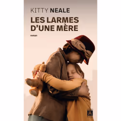 ISBN Les larmes d'une mère : Le livre de Kitty Neale, Roman, 400 pages