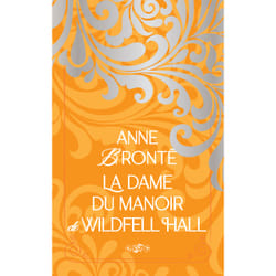 ISBN La dame du manoir de Wildfell Hall : Le livre de Anne Brontë