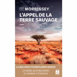 ISBN L'appel de la terre sauvage : Le livre de Di Morrissey, Roman, 460 pages