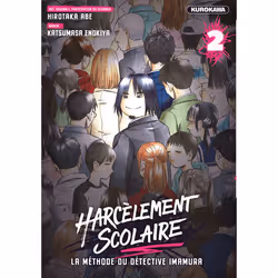 ISBN Harcèlement scolaire - La méthode du Détective Imamura - tome 2 : Le livre de Hirotaka Abe, Katsumasa Enokiya, comédies ...
