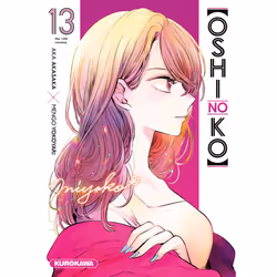 ISBN Oshi no ko - tome 13 : Le livre de Aka Akasaka, Mengo Yokoyari, comédies & nouvelles graphiques, 224 pages