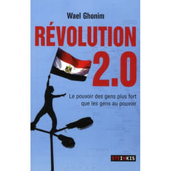 Révolution 2.0 le pouvoir des gens plus fort que les gens au pouvoir