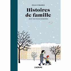 ISBN Histoires de famille - Huit nouvelles dessinées : Le livre de Pelle Forshed, Humoristique, 138 pages