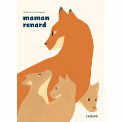ISBN Maman renard : Le livre de Amandine Momenceau, Enfant, 3 an(s), 7 an(s), 238 mm, 327 mm, 1 pièce(s)