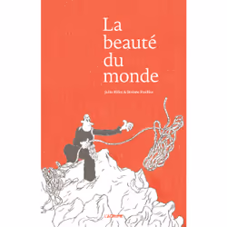 ISBN La beauté du monde : Le livre de Julia Billet, Jérôme Ruillier, 78 pages