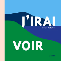 ISBN J'irai voir : Le livre de Emmanuelle Bastien, Enfant, 3 an(s), 160 mm, 160 mm, 1 pièce(s)