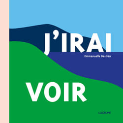 ISBN J'irai voir : Le livre de Emmanuelle Bastien