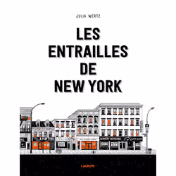 ISBN Les entrailles de New York : Le livre de Julia Wertz, Humoristique, 284 pages
