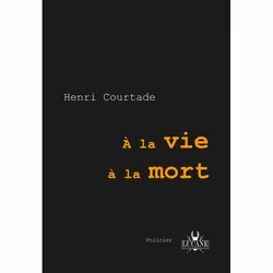 ISBN A La Vie, A La Mort, Thrillers, Français, Livre broché